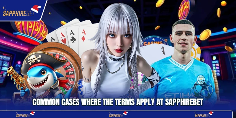 Common cases where the terms apply at Sapphirebet