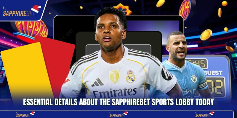 Essential details about the Sapphirebet Sports lobby today