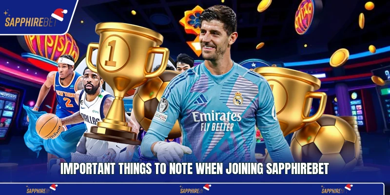 Important things to note when joining Sapphirebet