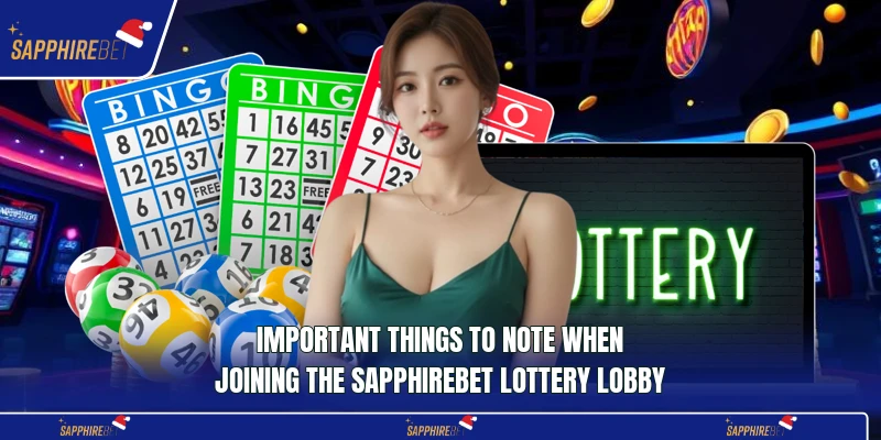 Important things to note when joining the Sapphirebet lottery lobby