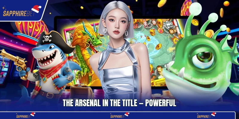 The arsenal in the title — powerful
