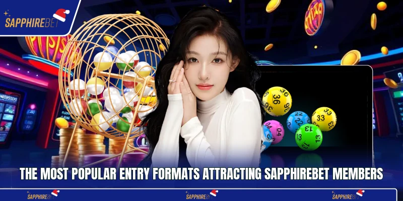 The most popular entry formats attracting Sapphirebet members