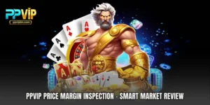 PPVIP Price Margin Inspection - Smart Market Review